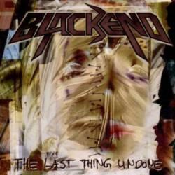 Blackend : The Last Thing Undone